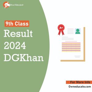 Check 9th Class DG Khan Board Result 2025 online by roll number, name, or SMS. Get updates on result dates, toppers, and pass percentages. Result , 9th Class DG Khan Board Result 2025 , DGK Board 9th result 2025 , 9th result DG Khan 2025 , 9th class result 2025 DGK.