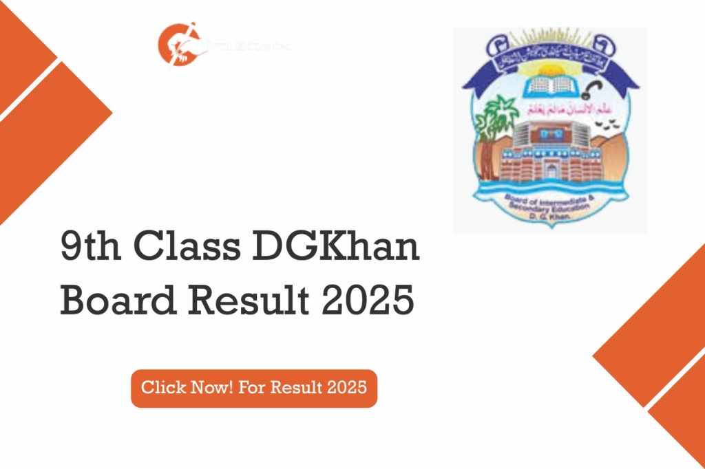 Check 9th Class DG Khan Board Result 2025 online by roll number, name, or SMS. Get updates on result dates, toppers, and pass percentages. Result , 9th Class DG Khan Board Result 2025 , DGK Board 9th result 2025 , 9th result DG Khan 2025 , 9th class result 2025 DGK.