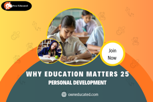 Why Education Matters 25 | personal development